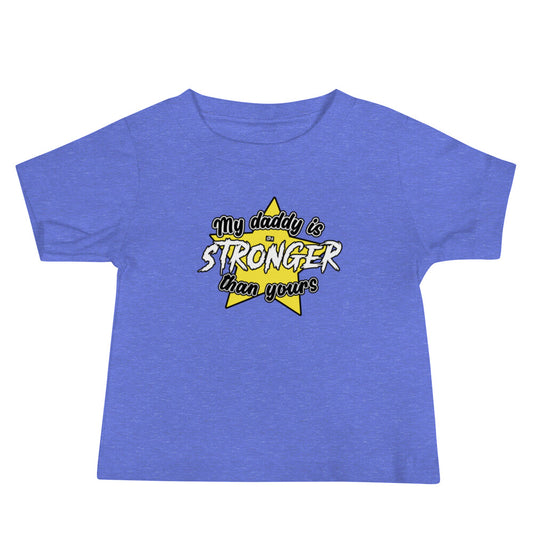 STRONGER DAD Baby Tee  (6m-24m)