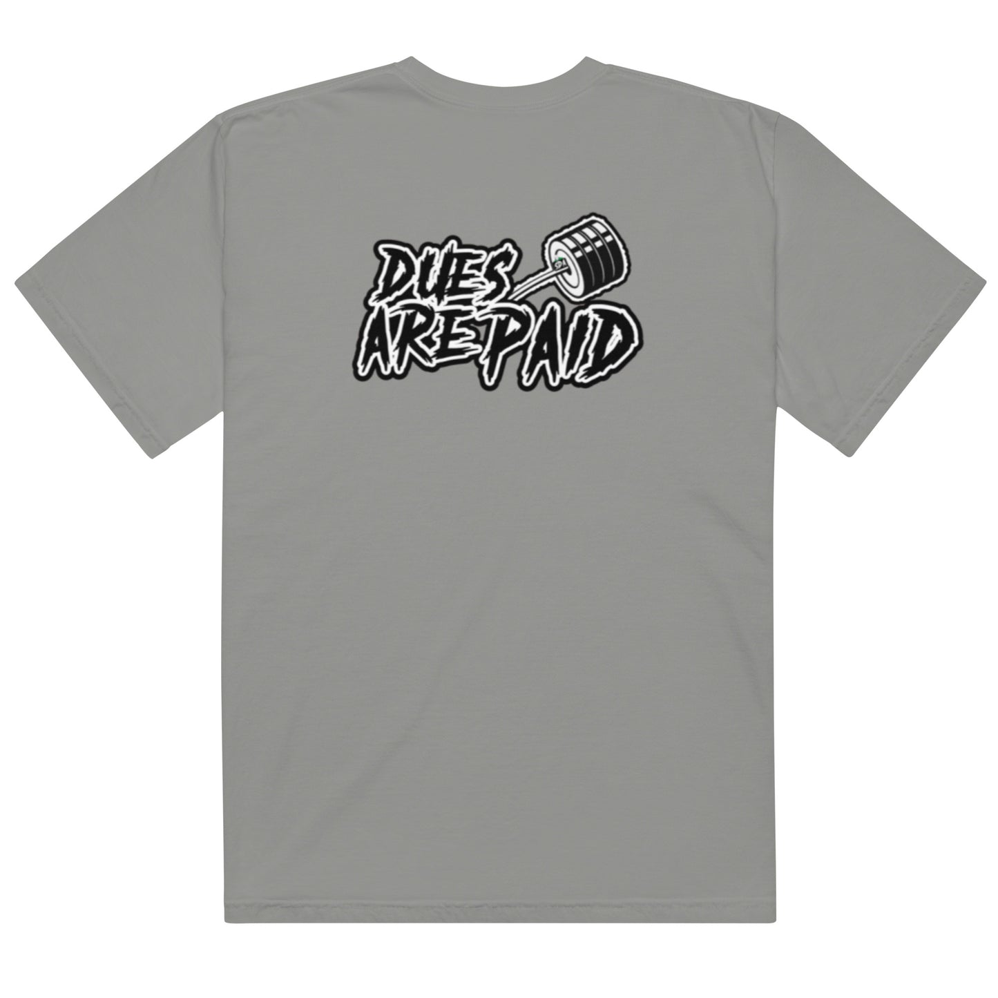DUES ARE PAID Unisex heavyweight tee
