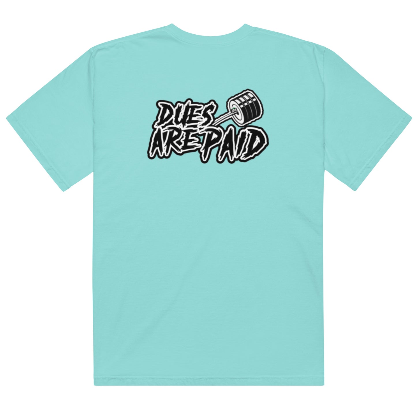 DUES ARE PAID Unisex heavyweight tee