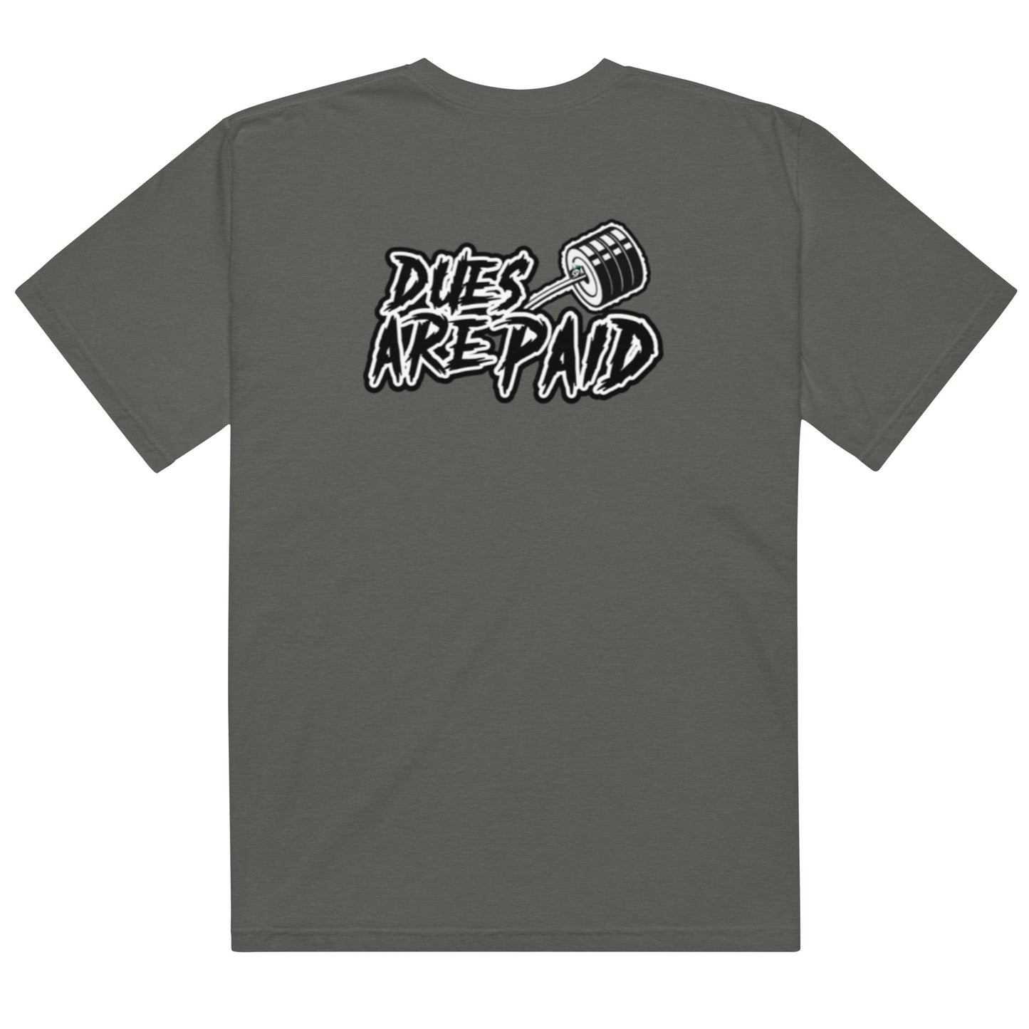 DUES ARE PAID Unisex heavyweight tee