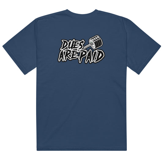 DUES ARE PAID Unisex heavyweight tee