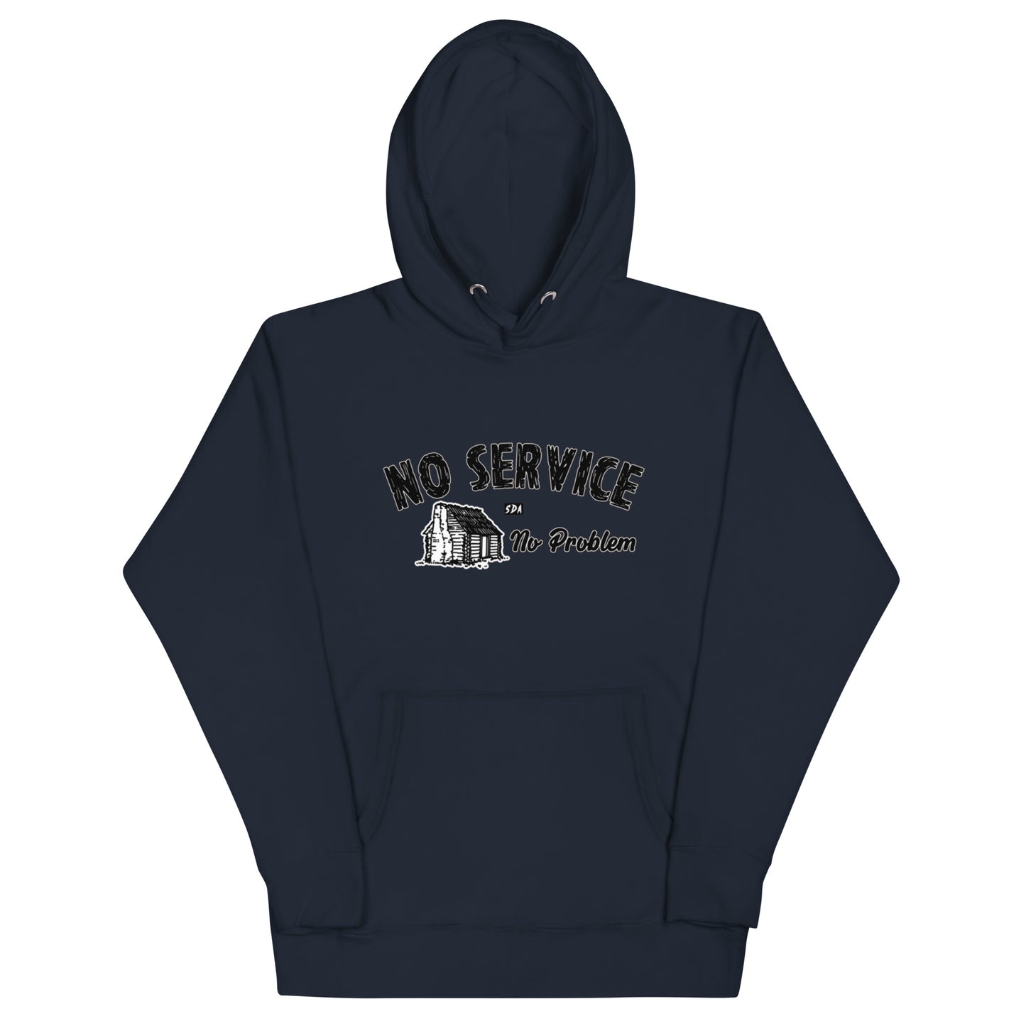 NO SERVICE NO PROBLEM Unisex Hoodie
