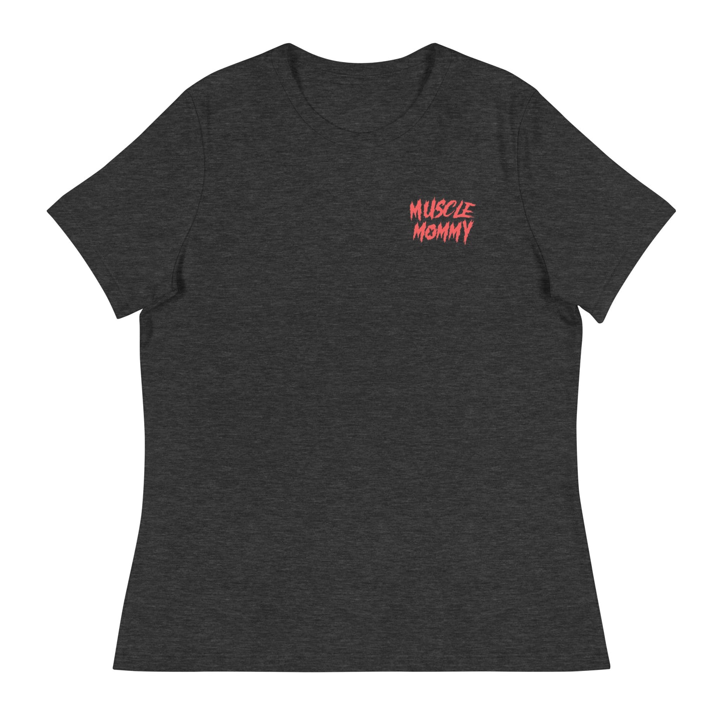 MUSCLE MOMMY Women's Relaxed T-Shirt